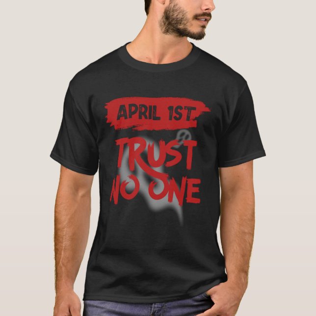 April Fools Day Outfit April 1st Prank April Fool  T-Shirt (Front)