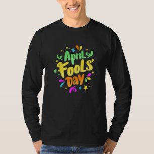 April Fools' Day Pranks Kit 1st April Jokes Kids A T-Shirt