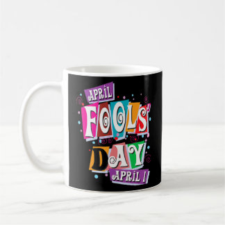 April Fools Day Pranks Kit 1st April Jokes Kids Ad Coffee Mug