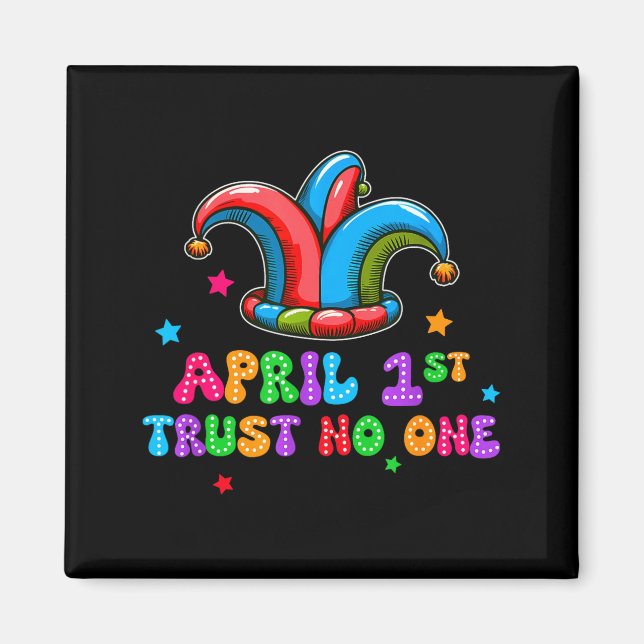 April Fool's Day Trust April 1st Prank Joke Gift  Magnet (Front)