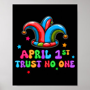 April Fool's Day Trust April 1st Prank Joke Gift  Poster