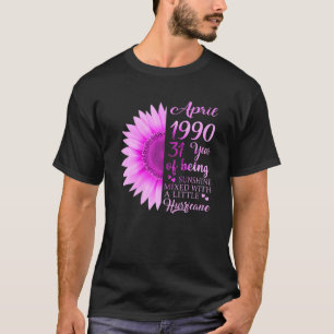 April Girl 1990 T 31 Years Old 31St Birthday Gift T-Shirt