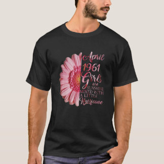 April Girls 1961 Birthday Gift 60 Years Old Made I T-Shirt