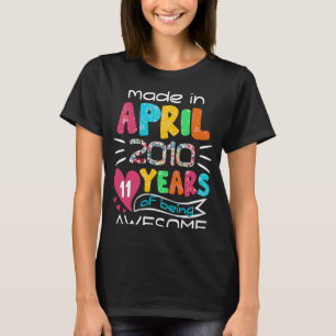 April Girls 2010 11th Birthday 11 Years Old Made i T-Shirt