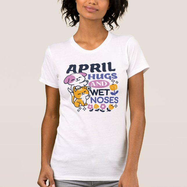 April Hugs and Wet Noses – Cute Dog and Cat Art T-Shirt (Front)