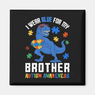 April I Wear Blue For Brother Dinosaur Autism Awar Magnet