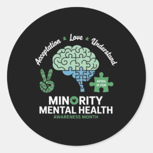 April Is For National Minority Mental Health Aware Classic Round Sticker