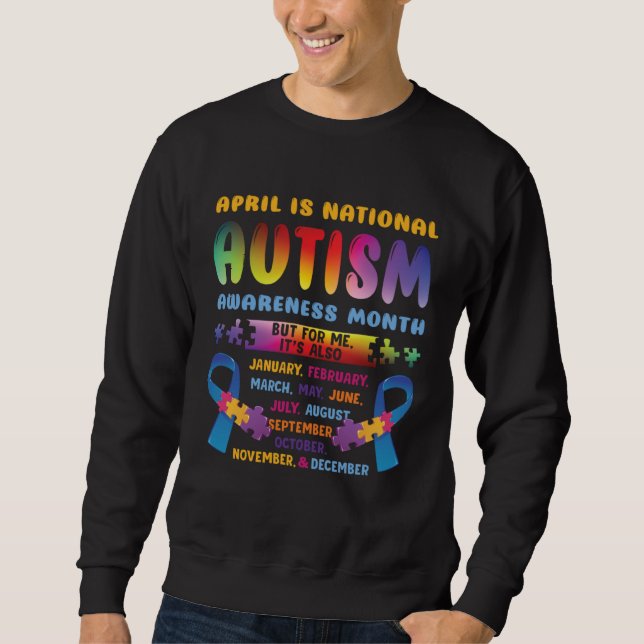 April Is National Autism Awareness Autism Mom Auti Sweatshirt (Front)