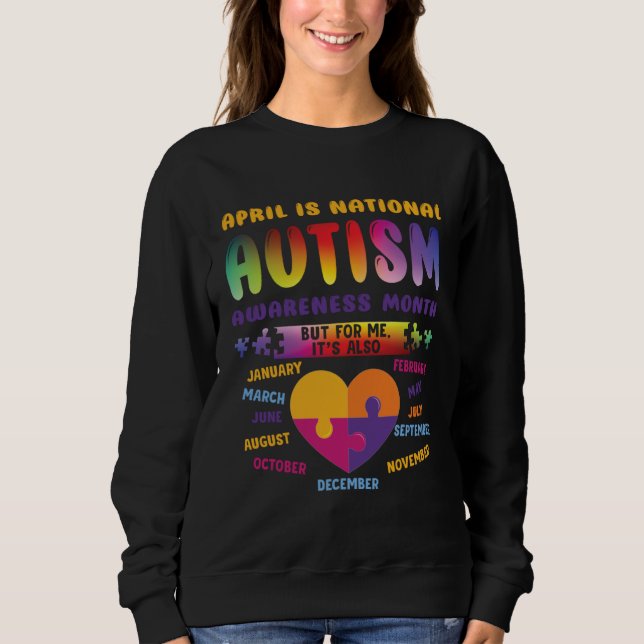 April Is National Autism Awareness Autism Mom Auti Sweatshirt (Front)