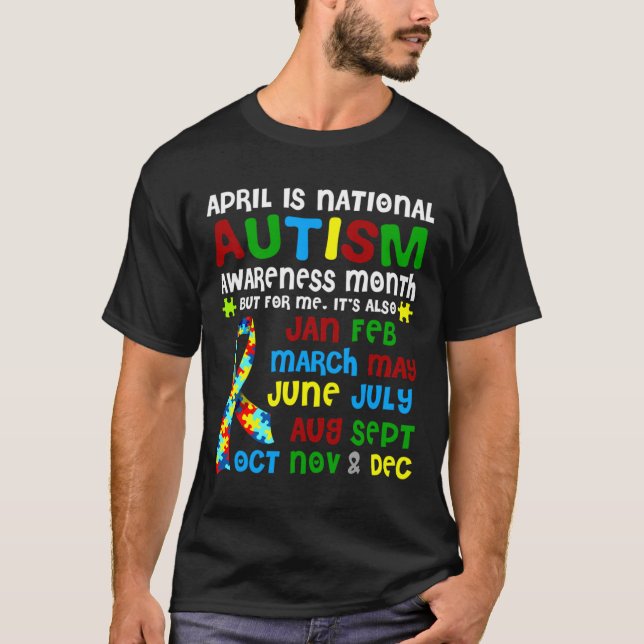 April Is National Autism Awareness Month 1 T-Shirt (Front)
