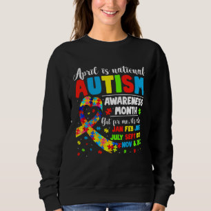 April is National Autism Awareness Month  Autism A Sweatshirt