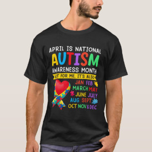 April Is National Autism Awareness Month Support B T-Shirt