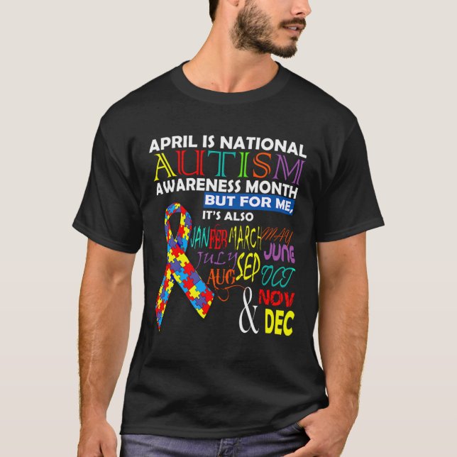 April Is National Autism Awareness Month  T-Shirt (Front)