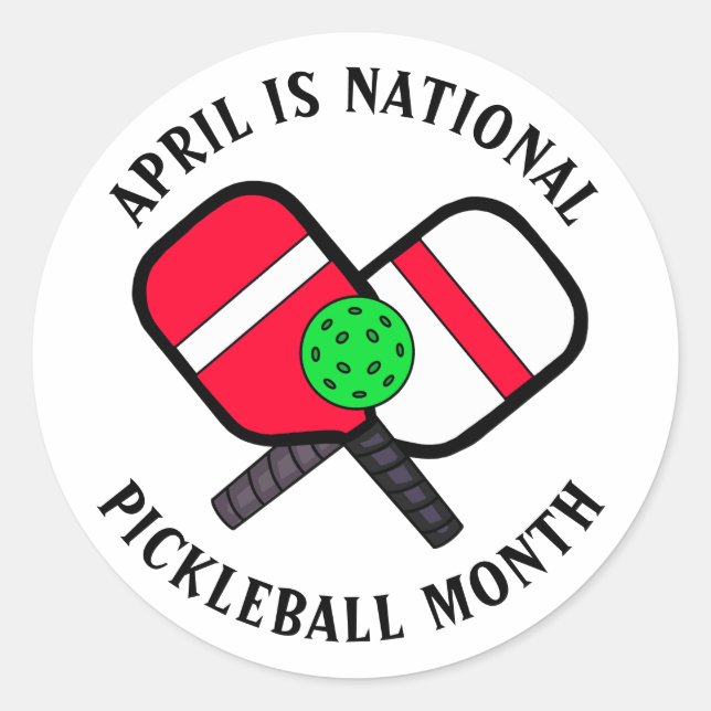 April is National Pickleball Month Classic Round Sticker (Front)