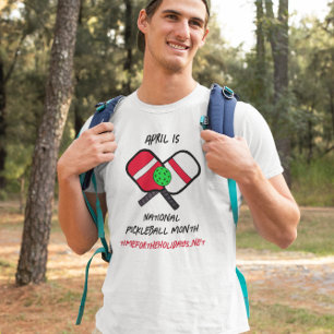 April is National Pickleball Month T-Shirt