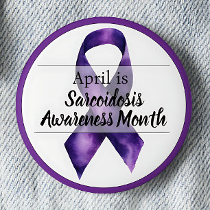 April Sarcoidosis Awareness Month 6 Cm Round Badge