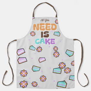 Apron All You Need Is Cake