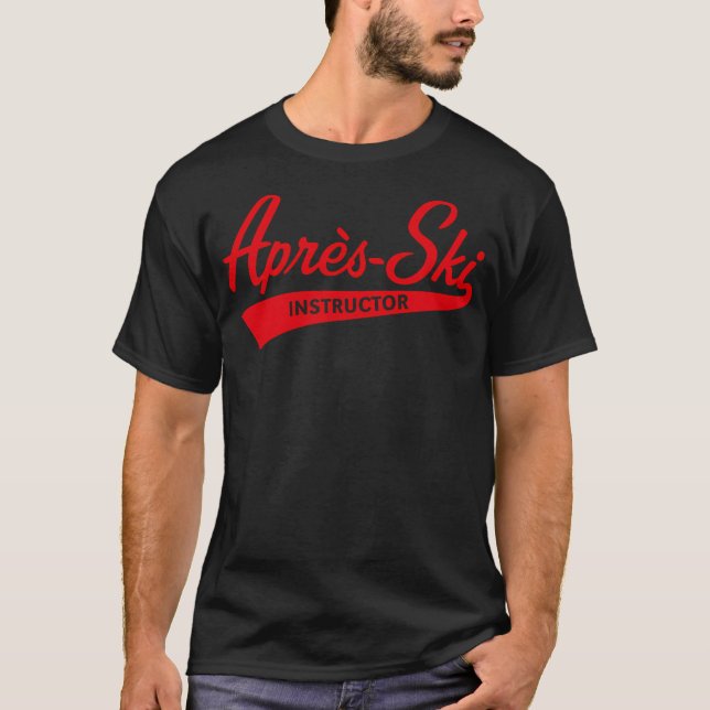 Aprs-Ski  Instructor (Lettering  Apres Ski  Red) T-Shirt (Front)