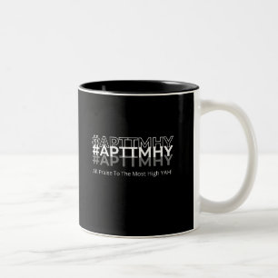 #APTTMHY All Praise To The Most High Yah! Two-Tone Coffee Mug