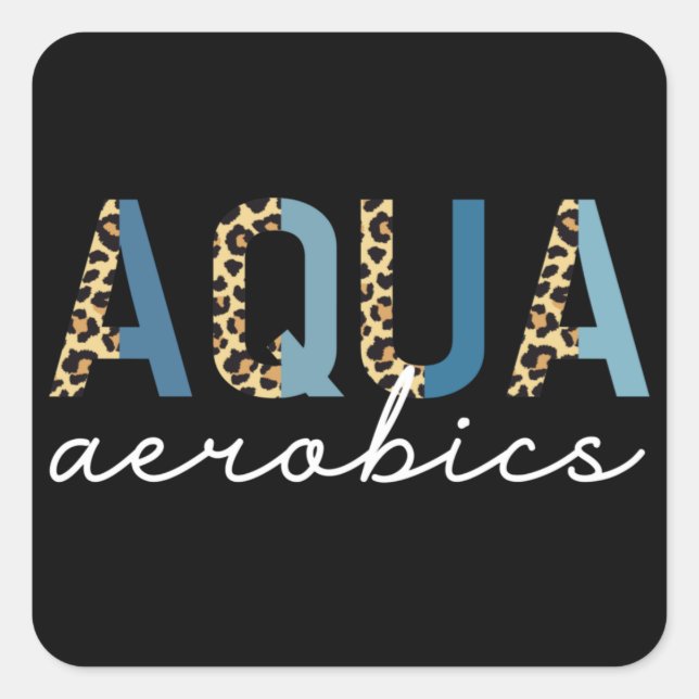 Aqua Aerobics Cheetah print Aqua aerobics gifts Square Sticker (Front)