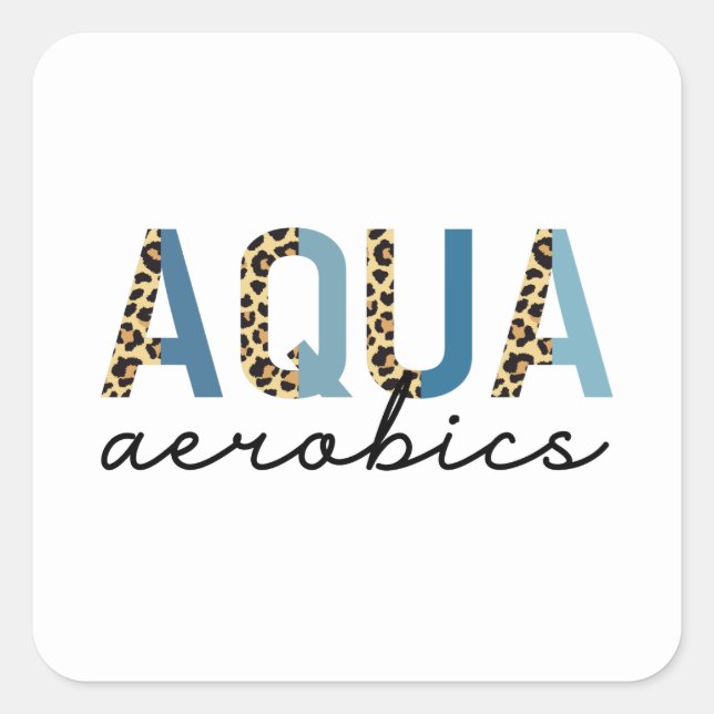 Aqua Aerobics Cheetah print Water aerobics gifts Square Sticker (Front)