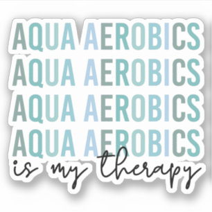 Aqua Aerobics is my Therapy Water Aerobics gifts