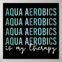 Aqua Aerobics is my Therapy Water Aerobics gifts