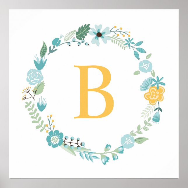 Aqua and Yellow Monogrammed Floral Wreath Poster (Front)