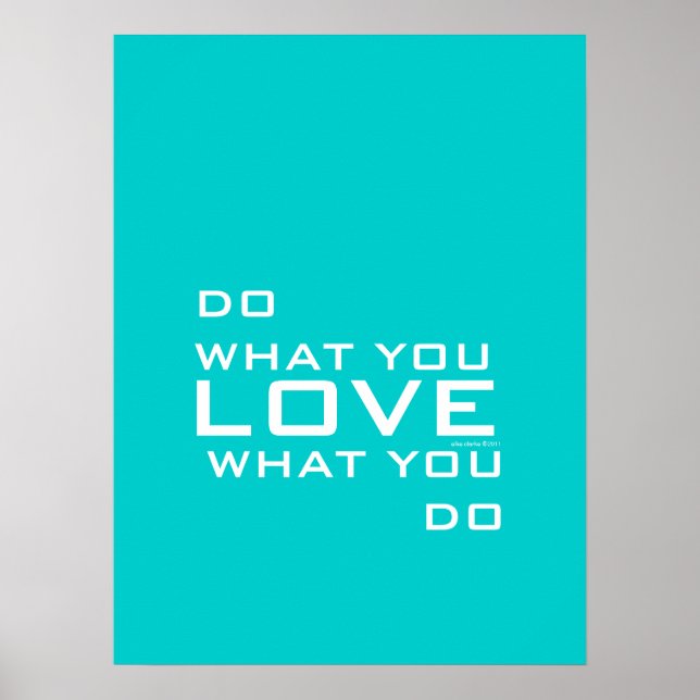 Aqua Blue Do What You Love Modern Word Art Poster (Front)
