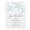 Aqua & Navy Starfish Save the Date Card