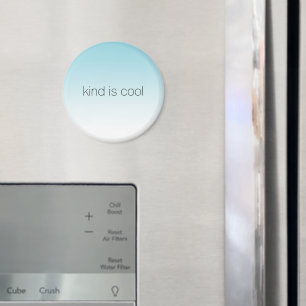 Aqua Ombre Kind is Cool Magnet