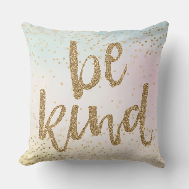 Aqua Pink Yellow Gold Confetti Glitter Be Kind Cushion (Front)