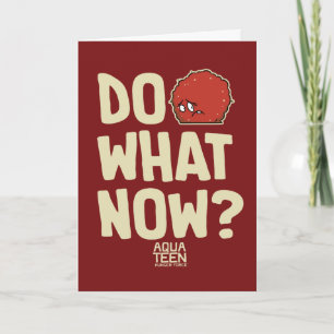 Aqua Teen Hunger Force Meatwad "Do What Now?" Card
