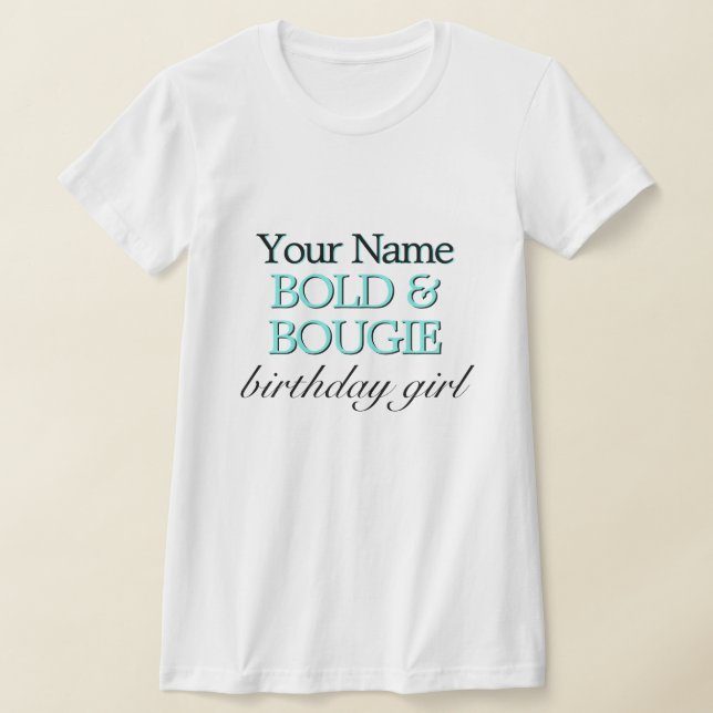 Aqua Tiffany Theme Bold & Bougie Birthday Girl T-Shirt (Laydown)