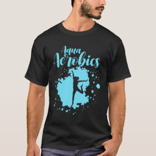 Aqua water aerobics workout exercise for yoga woma T-Shirt