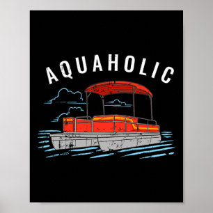 Aquaholic Pun - Funny Lake Lover Pontoon Boating M Poster