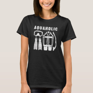 Aquaholic Scuba Diving  Scuba Diver Humour Marine  T-Shirt