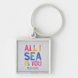 Aquaman   "All I Sea Is You" Colourful Paisley Key Ring