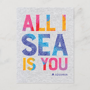 Aquaman   "All I Sea Is You" Colourful Paisley Postcard