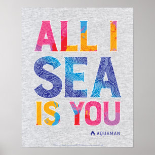 Aquaman "All I Sea Is You" Colourful Paisley Poster