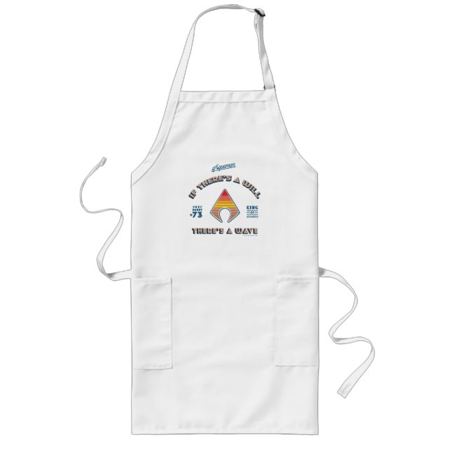 Aquaman | If There's A Will There's A Wave Long Apron (Front)