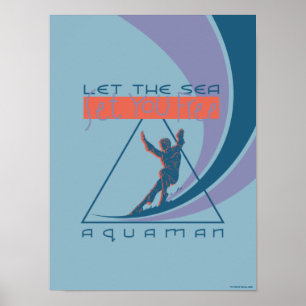 Aquaman Let The Sea Set You Free Poster