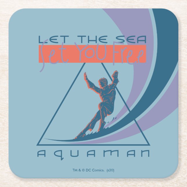 Aquaman | Let The Sea Set You Free Square Paper Coaster (Front)