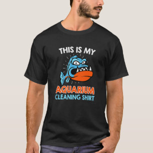Aquarist Aquarium Cleaning 1 T-Shirt