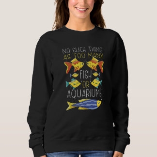Aquarist Fish Keeper Aquarium Sweatshirt