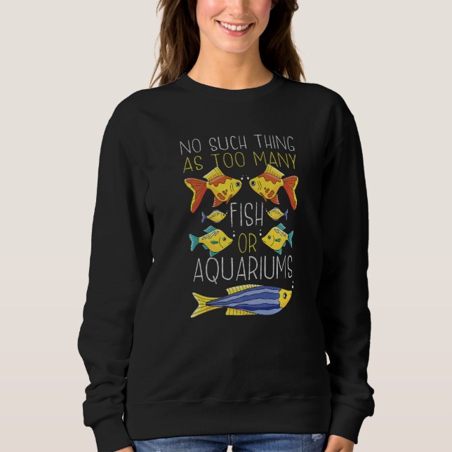 Aquarist Fish Keeper Aquarium Sweatshirt (Front)