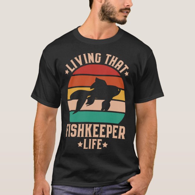 Aquaristics Living That Fishkeeper Life Aquarium A T-Shirt (Front)