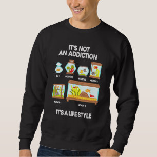Aquarium Addictionaquarium Addict Aquarist Fish Ta Sweatshirt