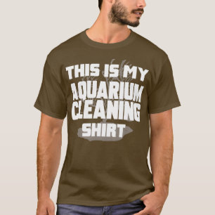 Aquarium Cleaning 2 T-Shirt