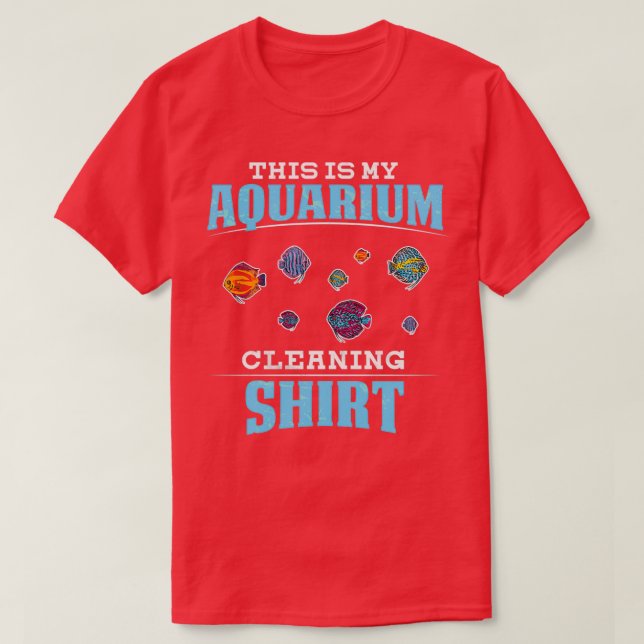 Aquarium Cleaning Discus Fish Aquarist Cichlid T-Shirt (Design Front)